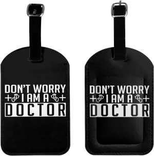 Don t Worry I m A Doctor Luggage Tags for Suitcases PU Leahter Luggage Tag with Privacy Protection Bag Tags Cute Women Men Travel Bag Luggage Accessories